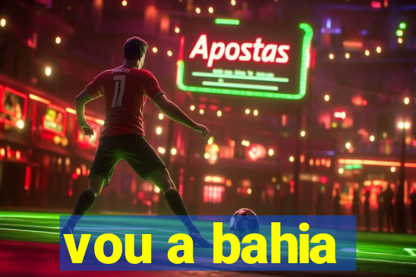 vou a bahia