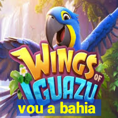 vou a bahia