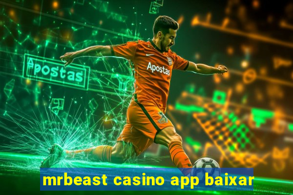 mrbeast casino app baixar