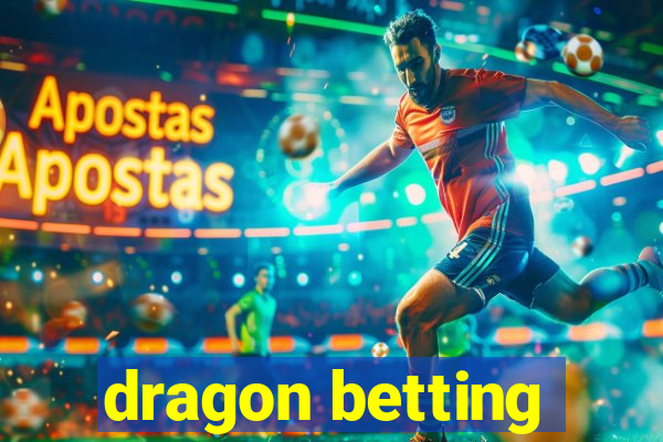 dragon betting