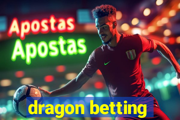 dragon betting