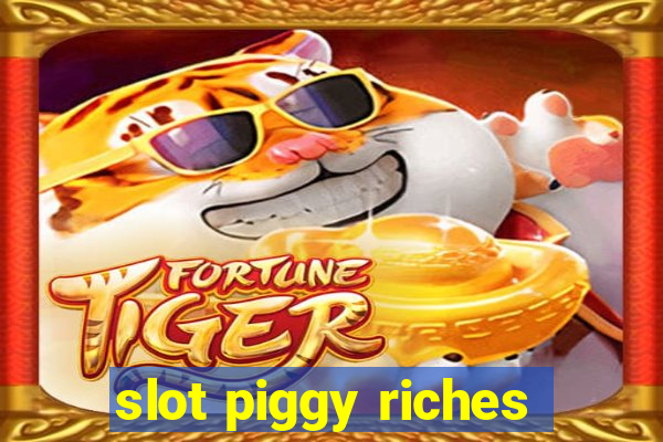 slot piggy riches