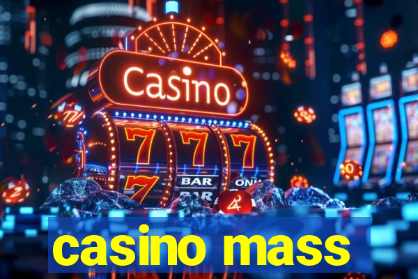 casino mass