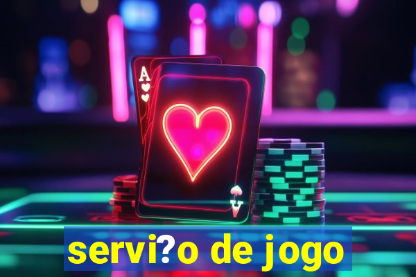 servi?o de jogo