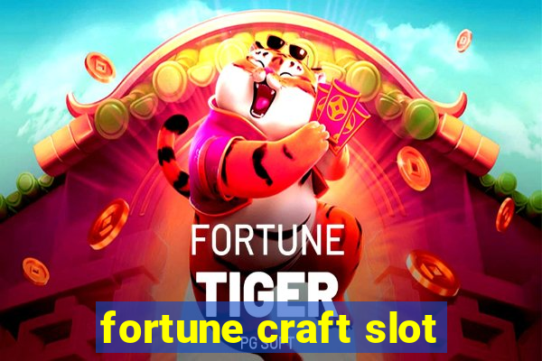 fortune craft slot