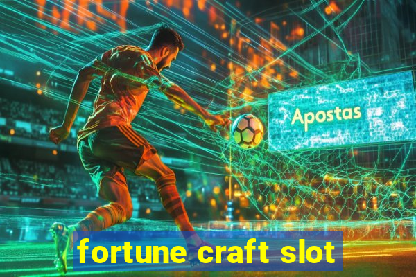 fortune craft slot