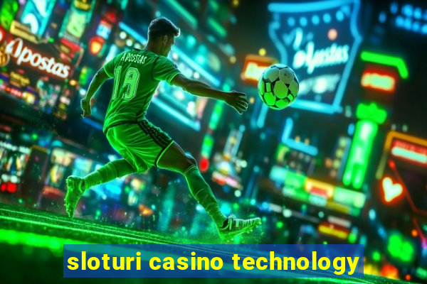 sloturi casino technology