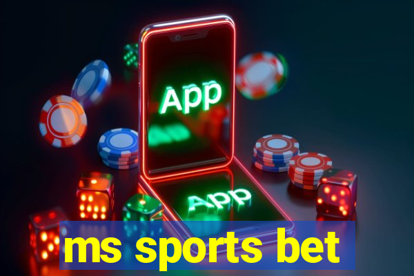 ms sports bet