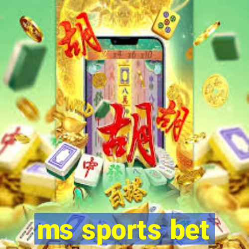 ms sports bet