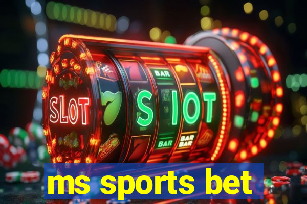 ms sports bet