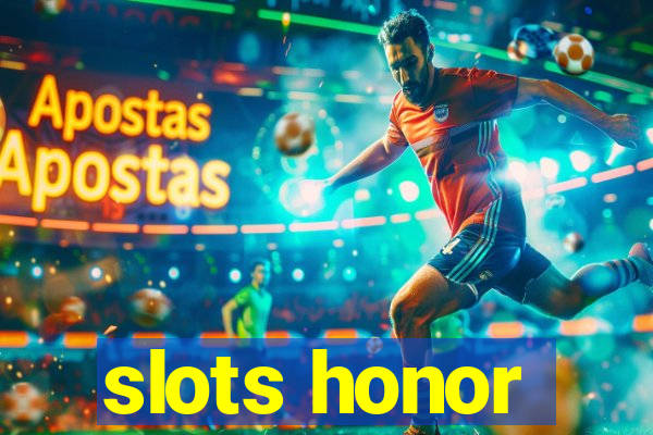 slots honor