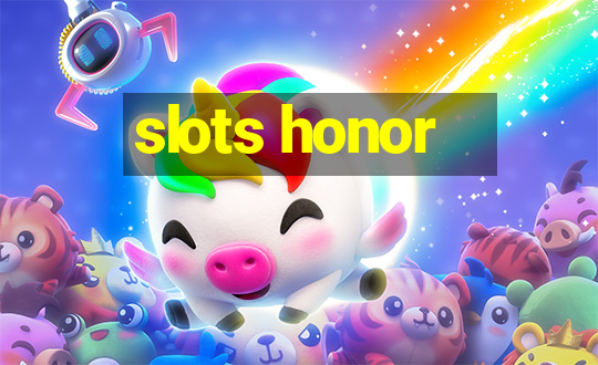 slots honor