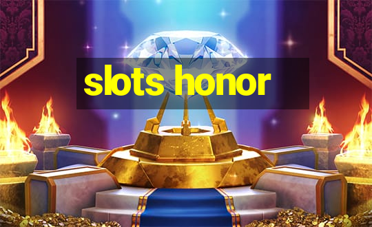 slots honor