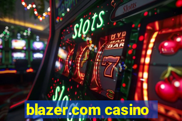 blazer.com casino