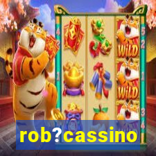 rob?cassino