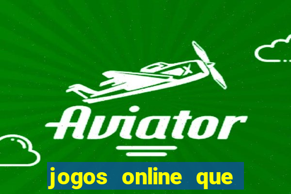 jogos online que pagam dinheiro