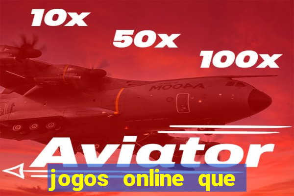 jogos online que pagam dinheiro