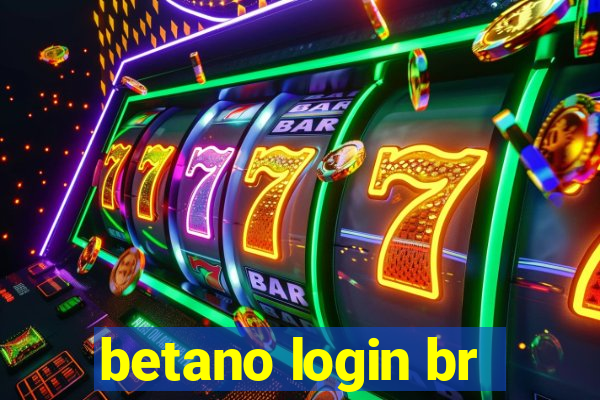 betano login br