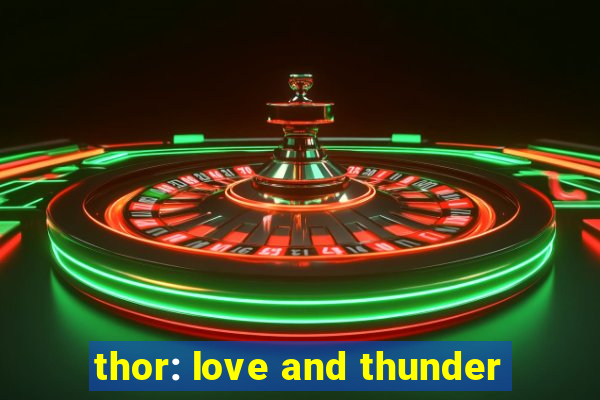 thor: love and thunder