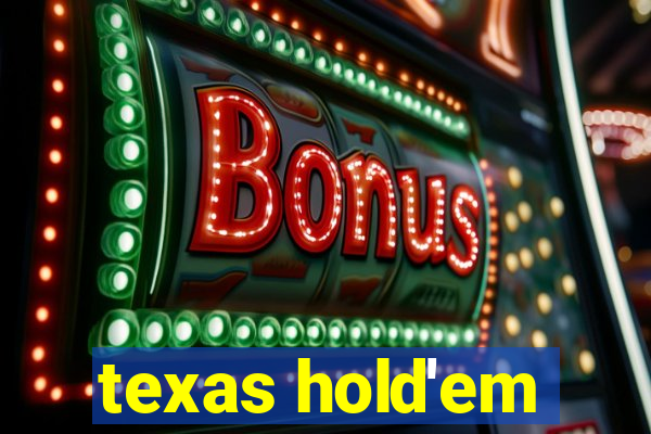 texas hold'em