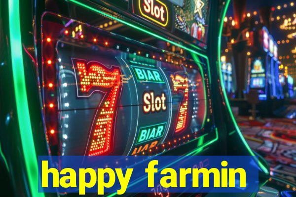 happy farmin