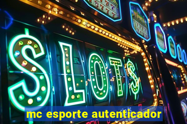 mc esporte autenticador