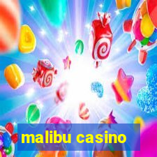 malibu casino