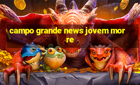 campo grande news jovem morre