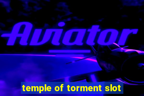 temple of torment slot