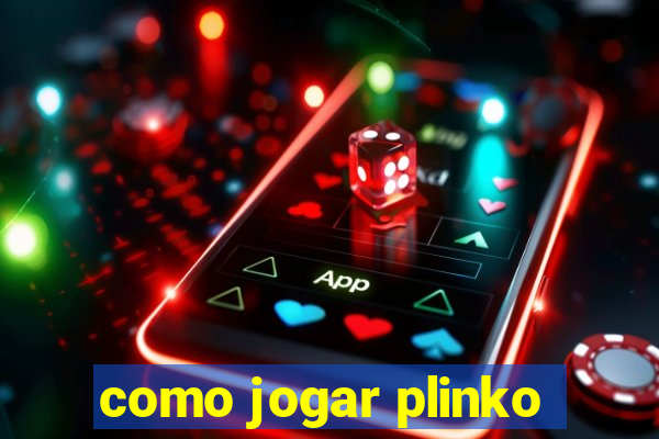 como jogar plinko