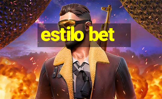 estilo bet