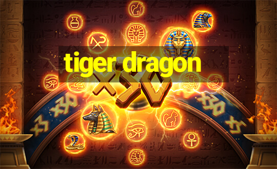 tiger dragon