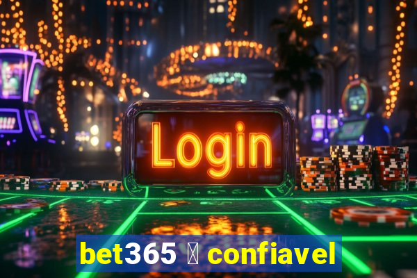 bet365 茅 confiavel