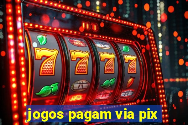 jogos pagam via pix