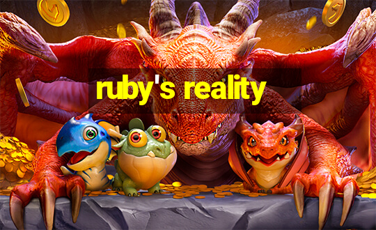 ruby's reality