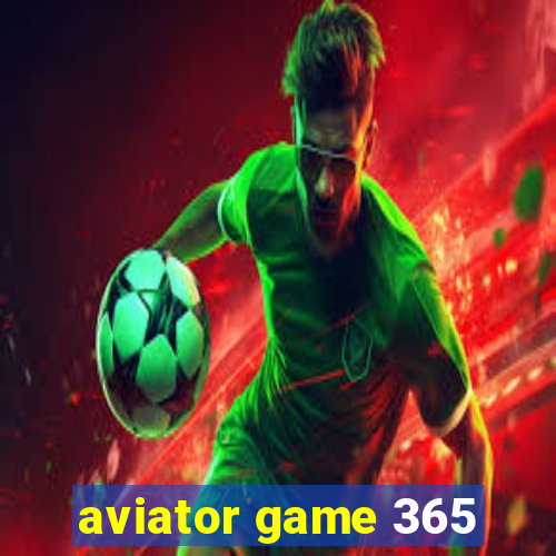 aviator game 365