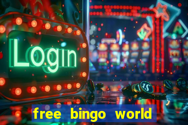 free bingo world free bingo games