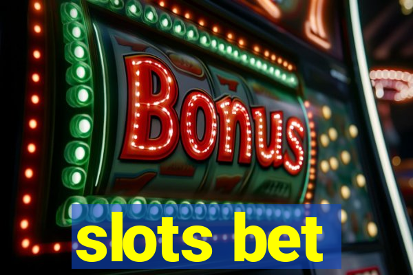 slots bet