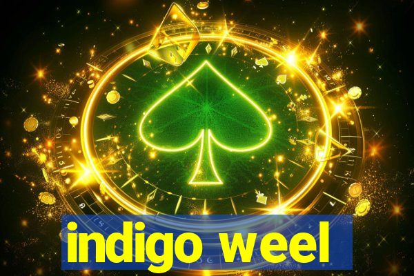 indigo weel