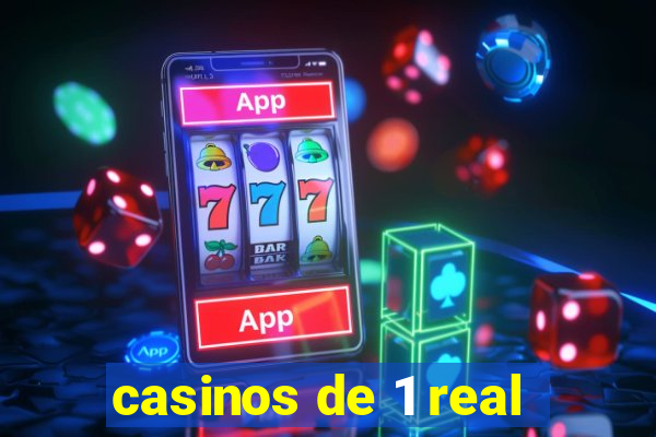 casinos de 1 real