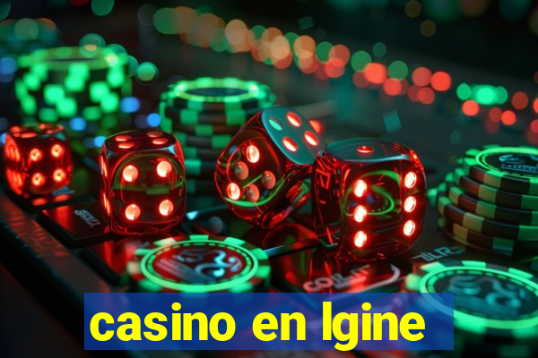 casino en lgine