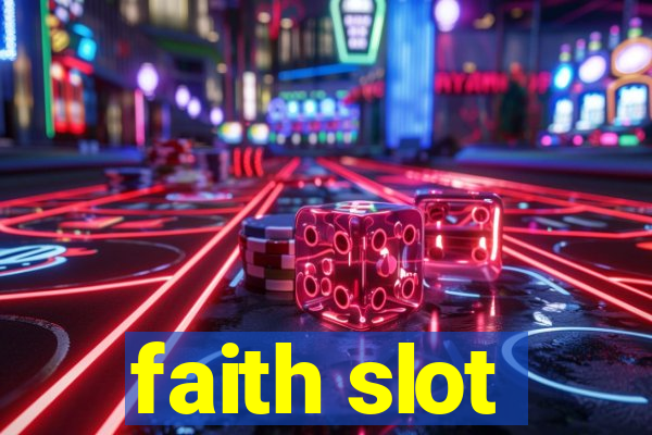 faith slot