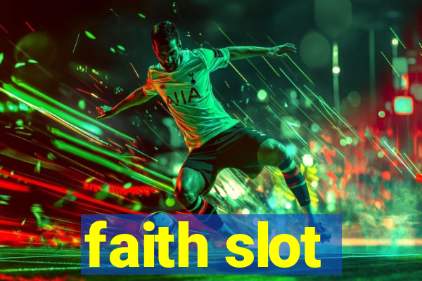 faith slot