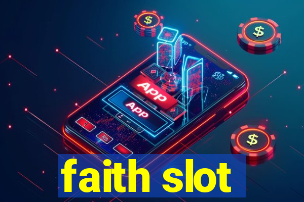 faith slot