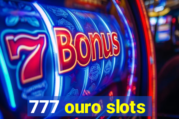 777 ouro slots