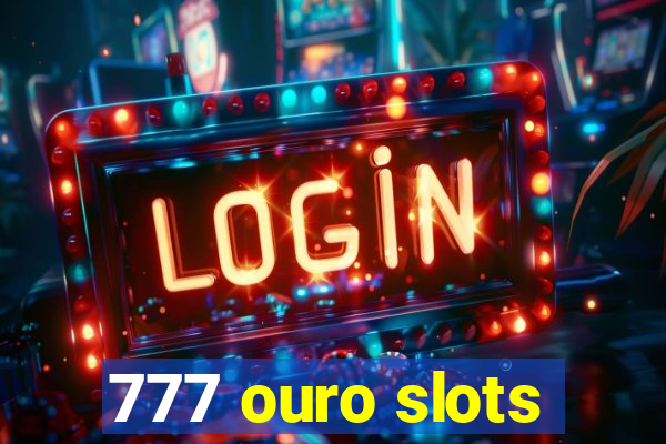 777 ouro slots