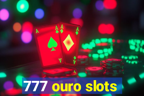 777 ouro slots