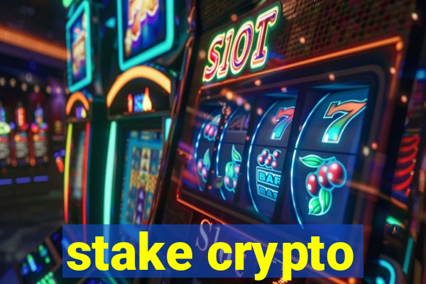 stake crypto