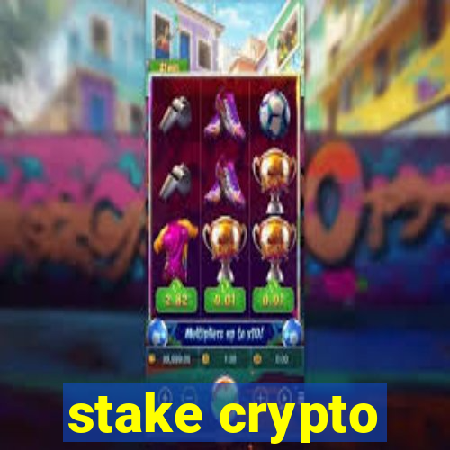 stake crypto