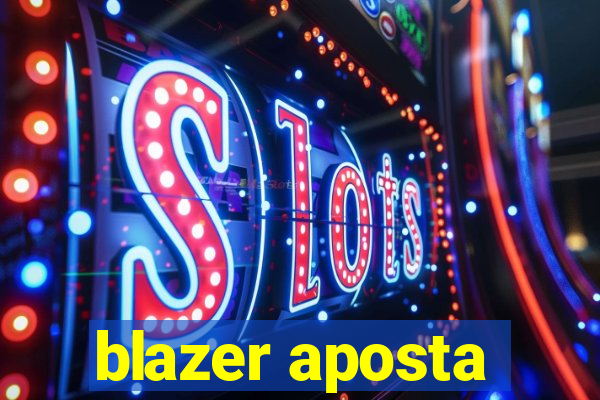 blazer aposta